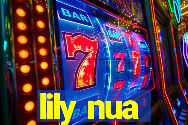 lily nua